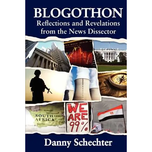 Blogothon: Reflections and Revelations from the News Dissector - Paperback