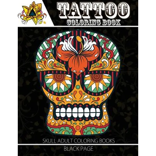 Tattoo Coloring Book: black page Modern and Neo-Traditional Tattoo Designs Including Sugar Skulls, Mandalas and More (Tattoo Coloring Books for Adults - Paperback