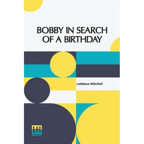 Bobby In Search Of A Birthday - Paperback