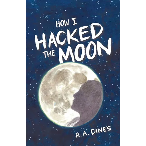 How I Hacked the Moon - Paperback