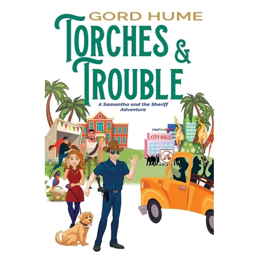 Torches & Trouble: A Samantha and the Sheriff Adventure - Paperback