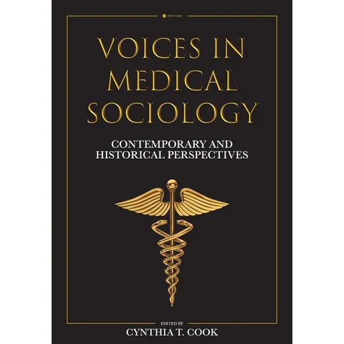 Voices in Medical Sociology: Contemporary Perspectives