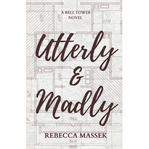 Utterly & Madly: A Bell Tower Novel - Paperback