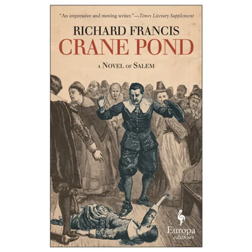 Crane Pond: A Novel of Salem - Paperback