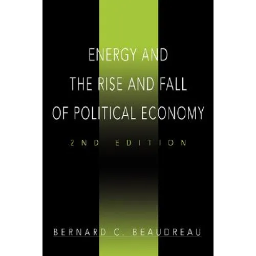 Energy and the Rise and Fall of Political Economy: 2nd Edition