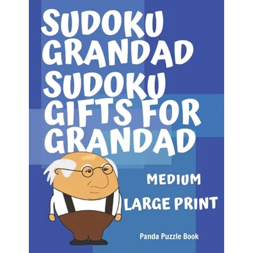Sudoku Grandad - Sudoku Gifts for Grandad - Medium: Sudoku For Seniors - Sudoku Medium Difficulty - Paperback