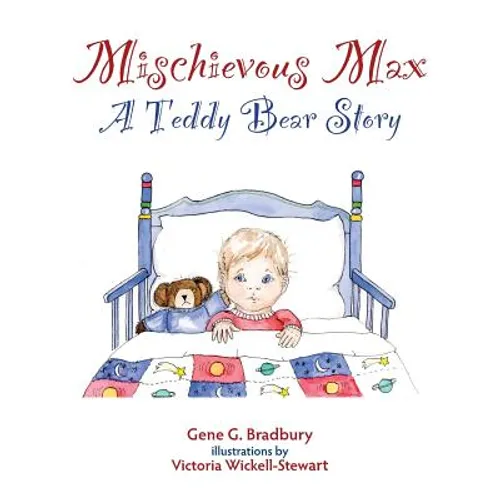 Mischievous Max: A Teddy Bear Story - Paperback