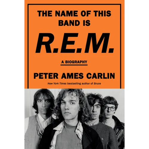 The Name of This Band Is R.E.M.: A Biography - Library Binding