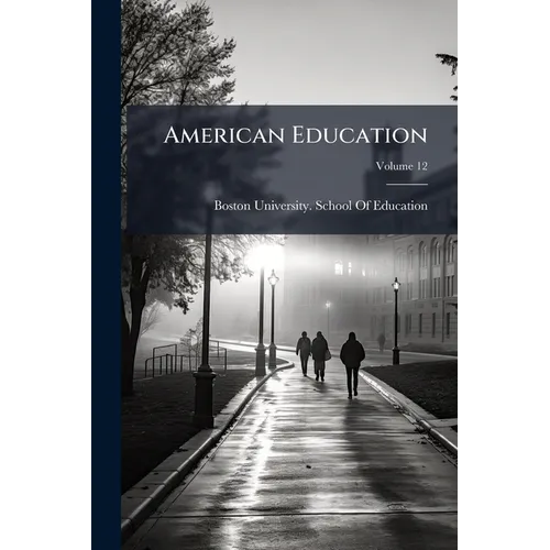American Education; Volume 12 - Paperback