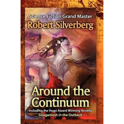 Around the Continuum: Science Fiction Grand Master: Robert Silverberg - Paperback