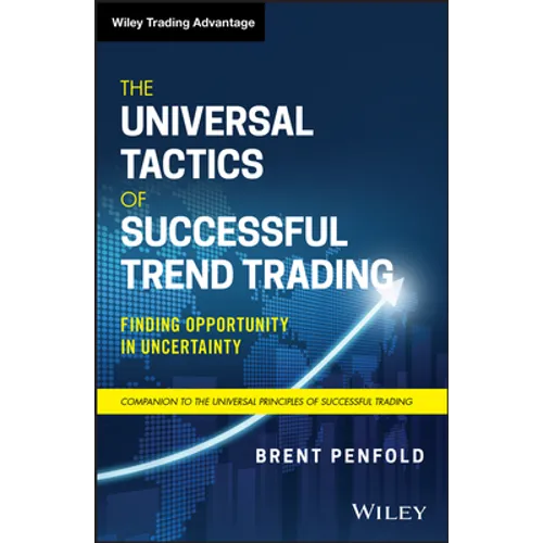 The Universal Tactics of Successful Trend Trading: Finding Opportunity in Uncertainty - Hardcover