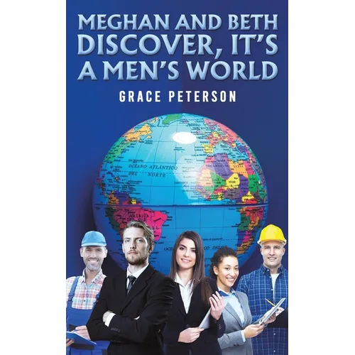Meghan and Beth Discover, It's a Men's World - Paperback
