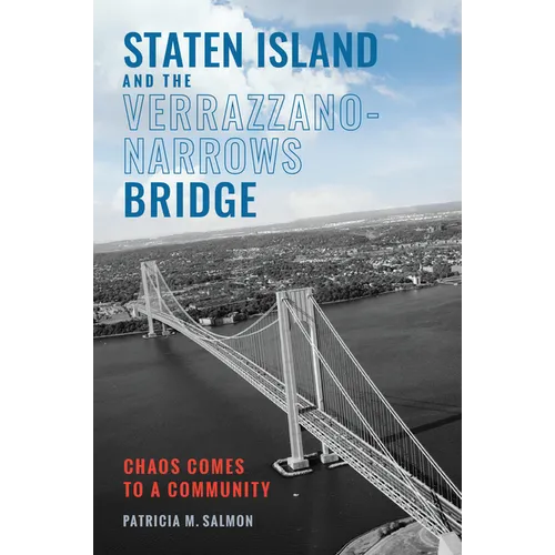 Staten Island and the Verrazzano-Narrows Bridge: Chaos Comes to a Community - Paperback