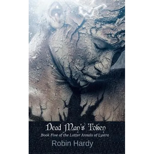 Dead Man's Token: Book Five of the Latter Annals of Lystra - Paperback
