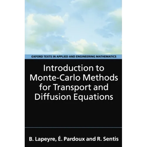 Introduction to Monte-Carlo Methods for Transport and Diffusion Equations - Paperback