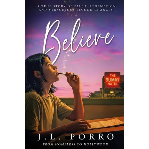 Believe: An Inspirational True Story of Redemption, Faith, and Second Chances. - Paperback