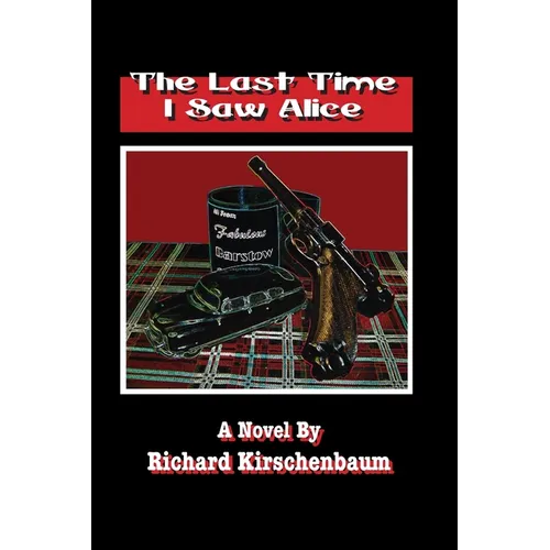 The Last Time I Saw Alice - Paperback
