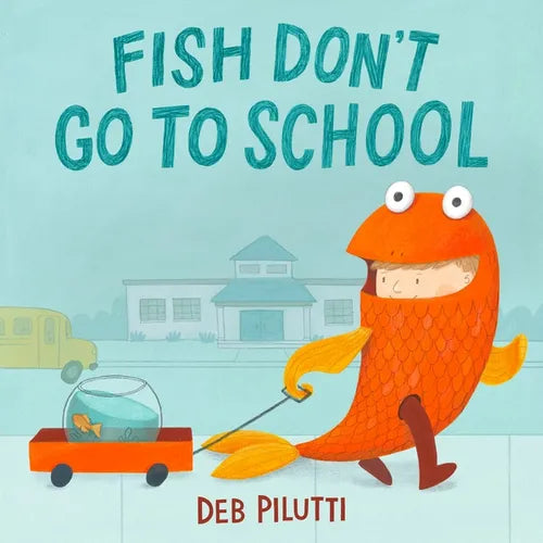 Fish Don't Go to School - Hardcover