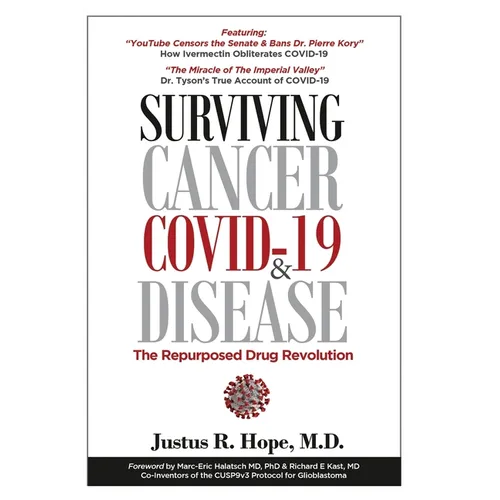 Surviving Cancer, COVID-19, and Disease: The Repurposed Drug Revolution - Paperback