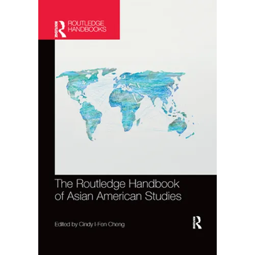 The Routledge Handbook of Asian American Studies - Paperback