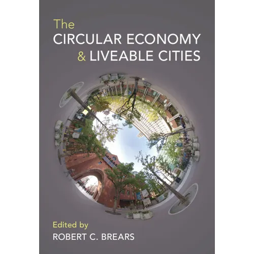 The Circular Economy and Liveable Cities - Hardcover