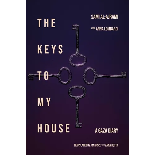 The Keys to My House: A Gaza Diary - Paperback