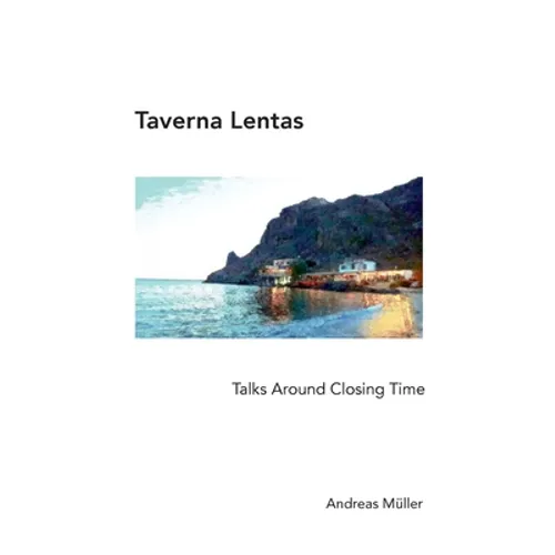 Taverna Lentas: Talks Around Closing Time - Paperback
