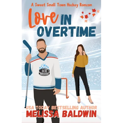 Love in Overtime: A Sweet Small Town Hockey Romcom - Paperback