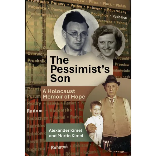 The Pessimist's Son: A Holocaust Memoir of Hope - Hardcover