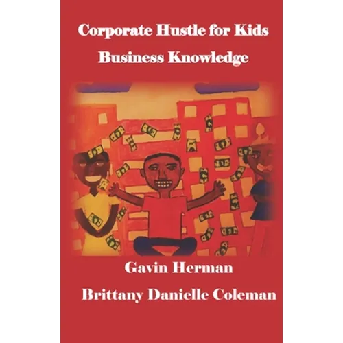 Corporate Hustle for Kids - Paperback