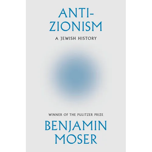 Anti-Zionism: A Jewish History - Hardcover
