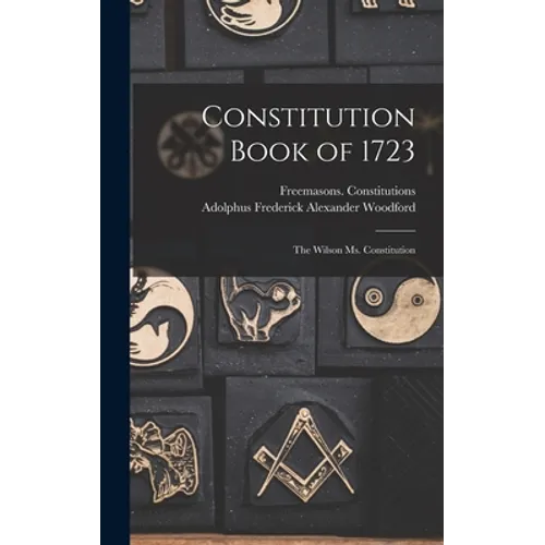 Constitution Book of 1723: the Wilson Ms. Constitution - Hardcover