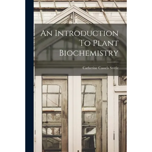 An Introduction To Plant Biochemistry - Paperback