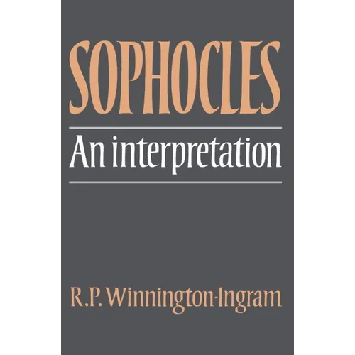 Sophocles: An Interpretation - Paperback