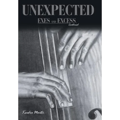 Unexpected: Exes and Excess, Continued - Hardcover