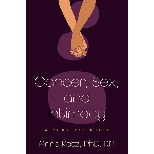 Cancer, Sex, and Intimacy - Paperback