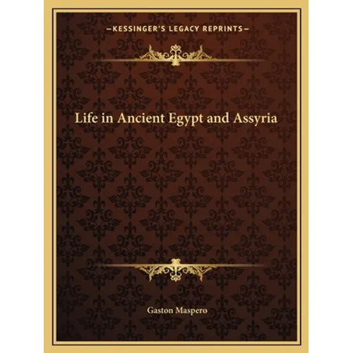 Life in Ancient Egypt and Assyria