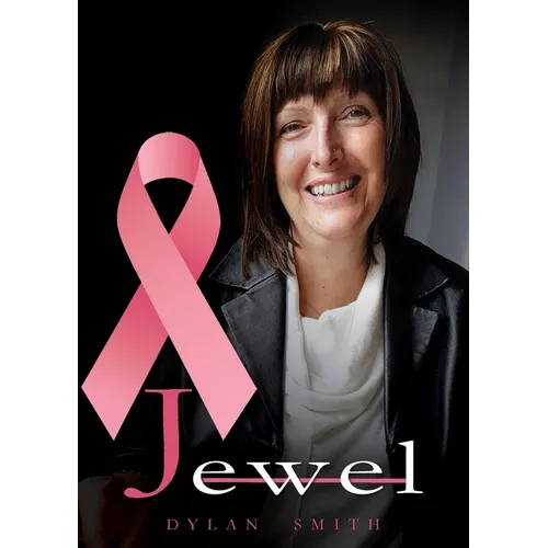 Jewel: The story of Julie's resilience during her battle with cancer - Paperback
