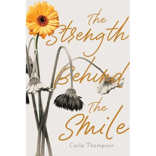 The Strength Behind The Smile - Paperback