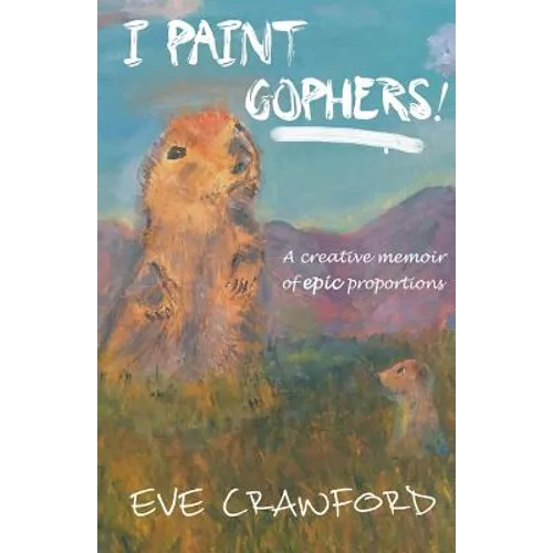 I Paint Gophers!