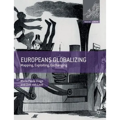 Europeans Globalizing: Mapping, Exploiting, Exchanging - Paperback