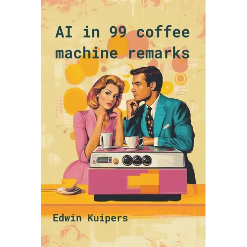 AI in 99 Coffee Machine Remarks - Paperback