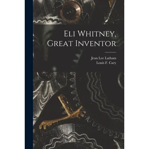 Eli Whitney, Great Inventor - Paperback