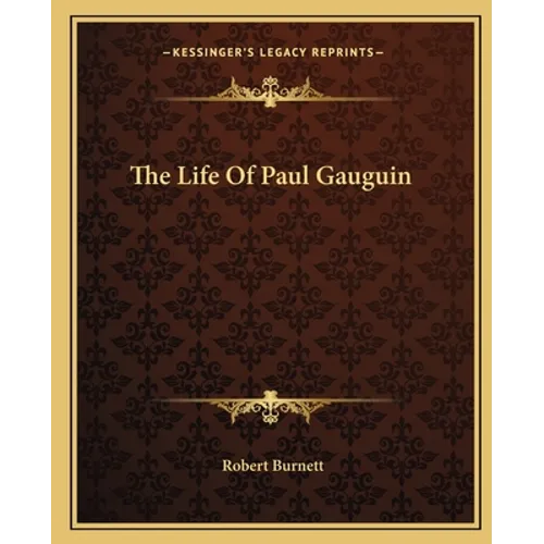 The Life Of Paul Gauguin