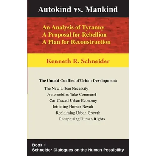 Autokind Vs. Mankind: An Analysis of Tyranny, a Proposal for Rebellion, a Plan for Reconstruction