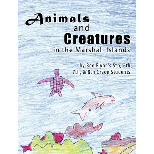 Animals and Creatures in the Marshall Islands - Paperback