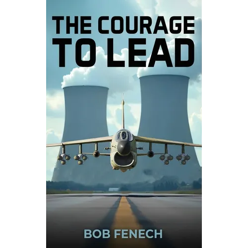 The Courage to Lead - Hardcover