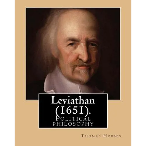 Leviathan (1651). By: Thomas Hobbes: Political philosophy - Paperback