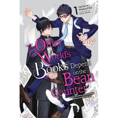 The Other World's Books Depend on the Bean Counter, Vol. 1 (Light Novel): Holy Maiden Summoning Improvement Plan - Paperback