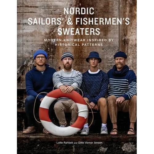 Nordic Sailors' & Fishermen's Sweaters: Modern Knitwear Inspired by Historical Patterns